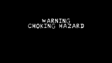 warning--choking hazard