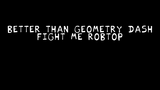 better than geometry dash--fight me robtop