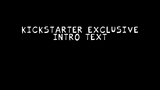 kickstarter exclusive--intro text
